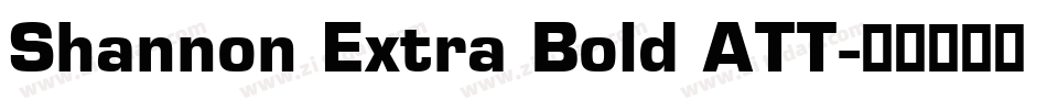 Shannon Extra Bold ATT字体转换
